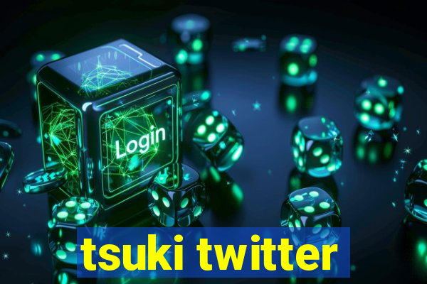 tsuki twitter